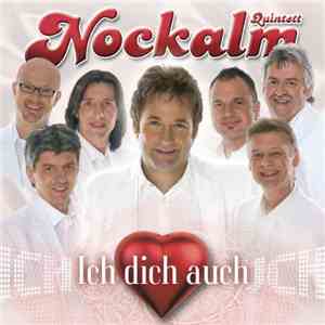 Nockalm Quintett - Ich Dich Auch