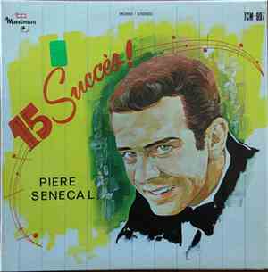 Pière Sénécal - 15 Succès !