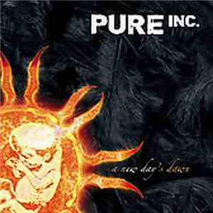 Pure Inc. - A New Day's Dawn