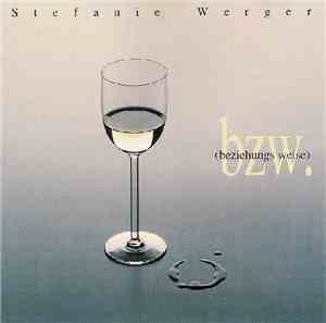 Stefanie Werger - Bzw. (Beziehungsweise)