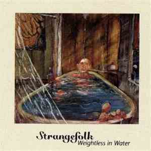 Strangefolk  - Weightless In Water