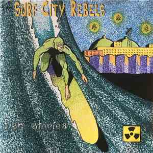 Surf City Rebels - Fish Stories