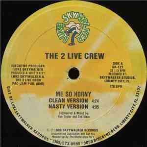 The 2 Live Crew - Me So Horny