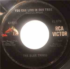 The Blue Things - You Can Live In Our Tree / Twist And Shout