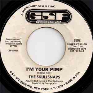 The Skullsnaps - I'm Your Pimp