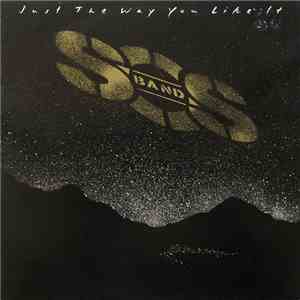 The S.O.S. Band - Just The Way You Like It