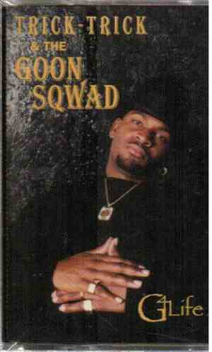 Trick-Trick & The Goon Sqwad - G4 Life