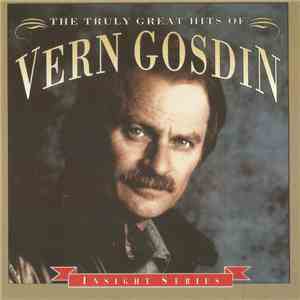 Vern Gosdin - The Truly Great Hits Of Vern Gosdin