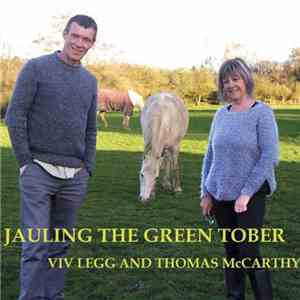 Viv Legg And Thomas McCarthy  - Jauling The Green Tober