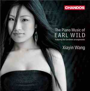 Xiayin Wang - The Piano Music Of Earl Wild
