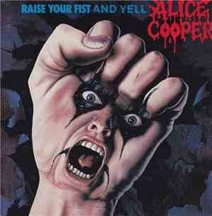 Alice Cooper  - Raise Your Fist And Yell