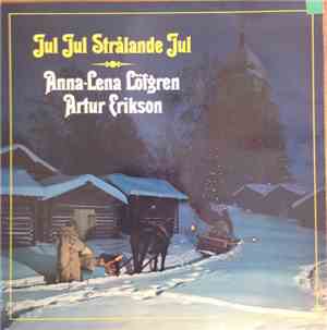 Anna-Lena Löfgren & Artur Erikson - Jul Jul Strålande Jul