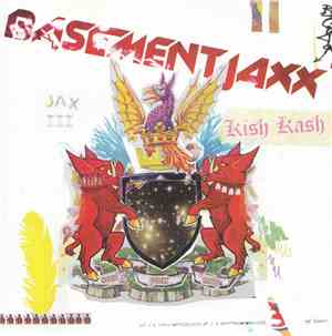 Basement Jaxx - Kish Kash