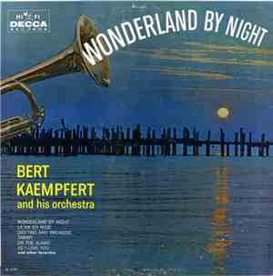 Bert Kaempfert And His Orchestra - Wonderland By Night