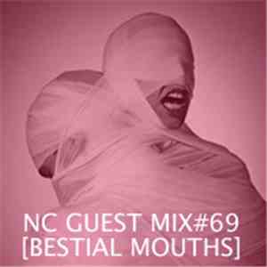 Bestial Mouths - NC Guest Mix#69