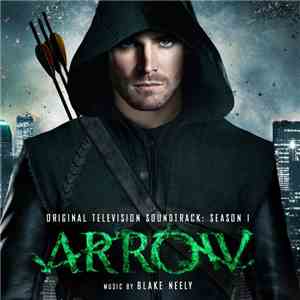Blake Neely - Arrow - Original Television Soundtrack: Season 1