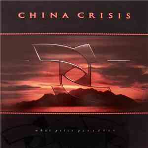 China Crisis - What Price Paradise