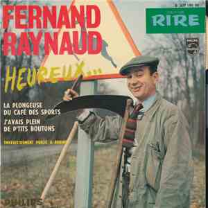 Fernand Raynaud - Heureux...