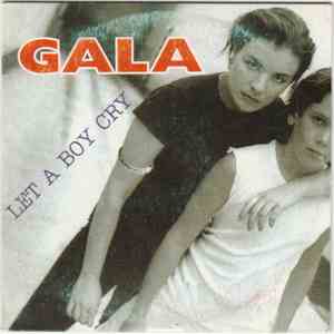 Gala - Let A Boy Cry
