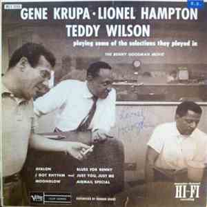 Gene Krupa ･ Lionel Hampton ･ Teddy Wilson - Playing Some Of The Selections ...