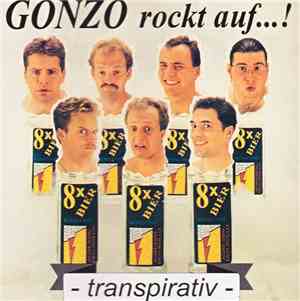 Gonzo Rockt Auf ...! - - transpirativ -