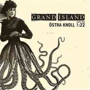 Grand Island - Songs From Östra Knoll 1:22