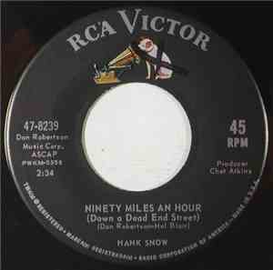 Hank Snow - Ninety Miles An Hour (Down A Dead End Street) / Blue Roses