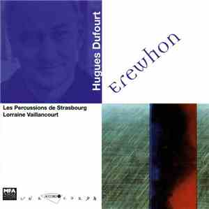 Hugues Dufourt - Les Percussions De Strasbourg, Lorraine Vaillancourt - Ere ...