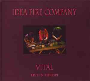 Idea Fire Company - Vital Live In Europe