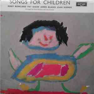 James Blades, Joan Rimmer, Mary Rowland, Pat Shaw - Songs For Children