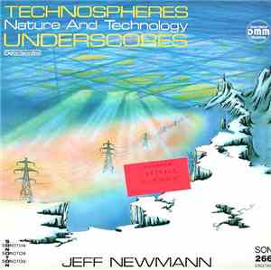Jeff Newmann - Technospheres Underscores (Nature And Technology)