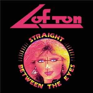 Lofton - Straight Between The Eyes
