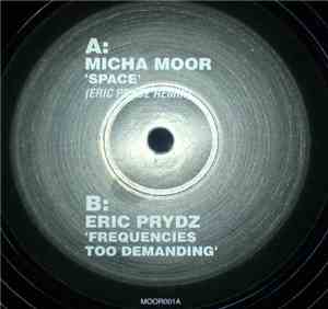 Micha Moor / Eric Prydz - Space / Frequencies Too Demanding