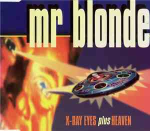 Mr Blonde - X-Ray Eyes Plus Heaven