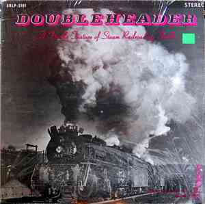 No Artist - Doubleheader - A Double Feature Of Steam Railroading Thrills