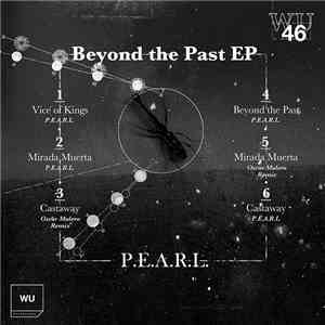 P.E.A.R.L. - Beyond The Past EP