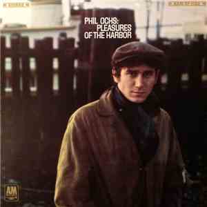 Phil Ochs - Pleasures Of The Harbor