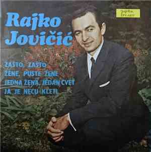 Rajko Jovičić - Zašto, Zašto