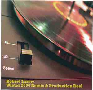 Robert Larow - Winter 2004 Remix & Production Reel