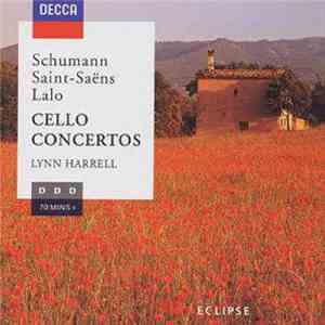 Schumann, Saint-Saëns, Lalo, Lynn Harrell - Cello Concertos
