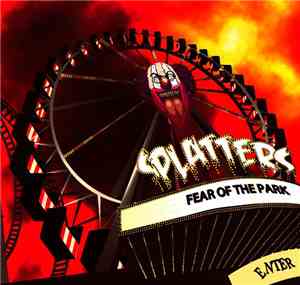 Splatters - Fear Of The Park