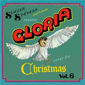 Sufjan Stevens - Gloria: Songs For Christmas Vol. 6