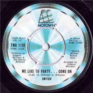 Switch  - We Like To Party...Come On