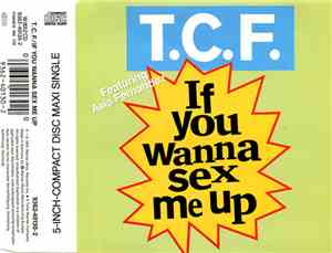 T.C.F. Featuring Asia Fernandez - If You Wanna Sex Me Up