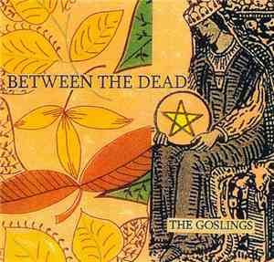 The Goslings - Between The Dead