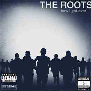 The Roots - How I Got Over