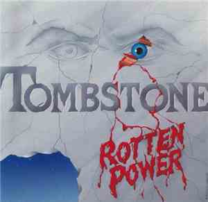 Tombstone  - Rotten Power