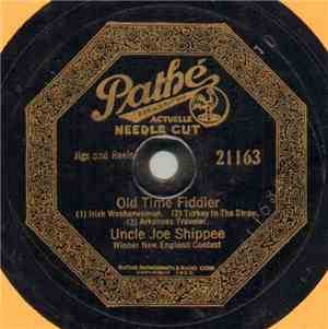 Uncle Joe Shippee - Old Time Fiddler / Old Time Fiddler