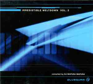 Various - Irresistible Meltdown Vol. 2