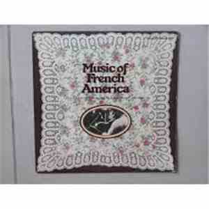 Various - Music Of French America (Recorded At The Brandywine Mountain Musi ...
